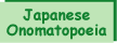 Japanese Onomatopoeia�@�[����